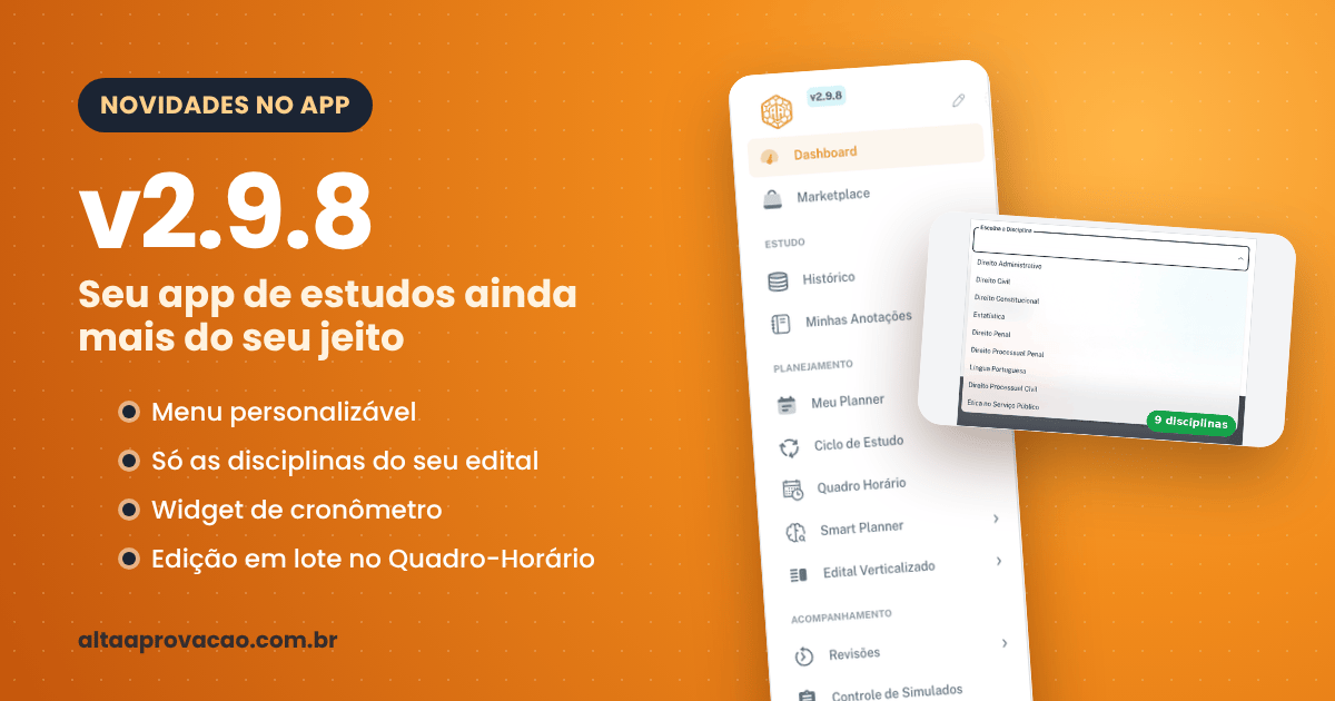 Capa da versão 2.9.8 do app Alta Aprovação com o menu personalizável e o filtro de disciplinas do edital